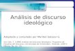 Análisis de discurso ideológico Adaptado y compilado por Maribel Salazar G. Van Dijk, T. (1996) Análisis del discurso ideológico. Programa de Estudios