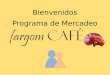 Bienvenidos Programa de Mercadeo Café Negro Presentación Caja con 20 sobres de 4.5g Café con Crema Presentación Caja con 20 sobres de 21g