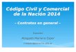 Código Civil y Comercial de la Nación 2014 – Contratos en general – Expositor Abogado Mariano Esper mesper@derecho.uba.ar