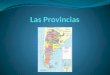Las provincias en la Federación La República Federal Protege las facultades Provinciales con: Rango Constitucional de su Autonomía Equilibrio Político