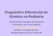 Diagnóstico Diferencial de Vômitos na Pediatria