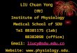 LIU Chuan Yong  刘传勇 Institute of Physiology Medical School of SDU Tel 88381175 (lab)