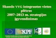 Skuodo  VVG  integruotos vietos plėtros  2007–2013 m. strategijos įgyvendinimas