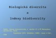 Biologická diverzita a Indexy biodiverzity