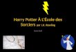 Harry Potter À  L’École  des  Sorciers par J.K. Rowling