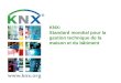 KNX:  Standard mondial pour la gestion technique de la maison et du bâtiment