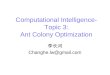 Computational Intelligence-Topic 3: Ant Colony Optimization