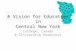 A Vision for Education in Central New York