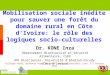Dr. KONE Inza Département Biodiversité et Sécurité Alimentaire, CSRS