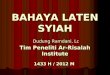 BAHAYA LATEN SYIAH Dudung Ramdani, Lc  Tim Peneliti Ar-Risalah Institute 1433 H / 2012 M