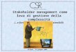 Stakeholder management come  leva di gestione della complessità
