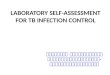 LABORATORY SELF-ASSESSMENT FOR TB INFECTION CONTROL