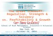 The Great Tradeoff:  Regulation, Strength & Solvency vs. Profitability & Growth Can They Co-Exist?