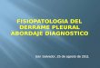 FISIOPATOLOGIA DEL  DERRAME PLEURAL ABORDAJE DIAGNOSTICO