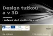 Design tužkou  a v 3D