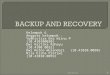 BACKUP AND RECOVERY