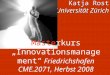 Maste rkurs „Innovationsmanagement“  Friedrichshafen CME.2071, Herbst 2008