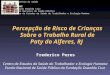 Percepção de Risco de Crianças Sobre o Trabalho Rural de Paty do Alferes, RJ