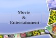 Movie  &  Entertainment