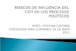 RIESGOS DE INFLUENCIA DEL COT EN LOS PROCESOS POLÍTICOS