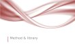 Method & library