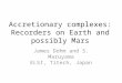 Accretionary complexes: Recorders on Earth and possibly Mars