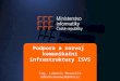 Podpora a rozvoj  komunikan­ infrastruktury ISVS