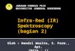 Infra-Red (IR) Spektroscopy (bagian 2)