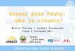 Územní plán Prahy: Jaká je situace? Martin Skalský / Vendula  Zahumenská Praha  §  listopad 2013