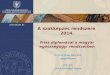 A szakképzés rendszere  2014. Friss diplomával a magyar egészségügyi rendszerben