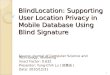 BlindLocation :  Supporting User Location Privacy in Mobile Database Using Blind Signature