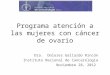 Programa atención a las mujeres con cáncer de ovario