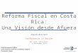 Reforma Fiscal en Costa Rica: Una Visión desde Afuera