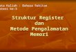 Struktur Register  dan Metode Pengalamatan Memori