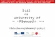 Stáž  na  University of Plymouth Vědecko-výzkumný pobyt
