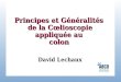 Principes et Généralités  de la Cœlioscopie appliquée au  colon David Lechaux
