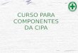 CURSO PARA COMPONENTES DA CIPA