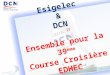 Esigelec & DCN Ensemble pour la 39 ème Course Croisière EDHEC