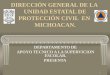 DIRECCIÓN GENERAL DE LA  UNIDAD ESTATAL DE PROTECCIÓN CIVIL  EN  MICHOACAN
