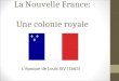 La Nouvelle France:  Une colonie royale