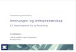 Gründerfrokost Kongstanken 30.04.10: Innovasjon og entreprenørskap