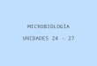 MICROBIOLOGÍA UNIDADES 24 - 27