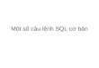 Một số câu lệnh SQL cơ bản
