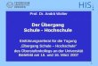 Prof. Dr. Andrä Wolter Der Übergang  Schule - Hochschule Einführungsreferat für die Tagung