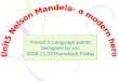 Unit5 Nelson Mandela- a modern hero