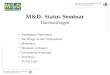 M&D- Status Seminar Datenanfragen