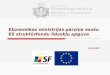 Ekonomikas ministrijas pārziņa esošu ES struktūrfondu līdzekļu apguve