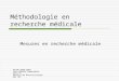 Méthodologie en recherche médicale