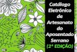Catálogo  Eletrônico de  Artesanato  do Aposentado Serrano (2ª EDIÇÃO)