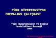 Türk Hipertansiyon ve Böbrek Hastalıkları Derneği  2004